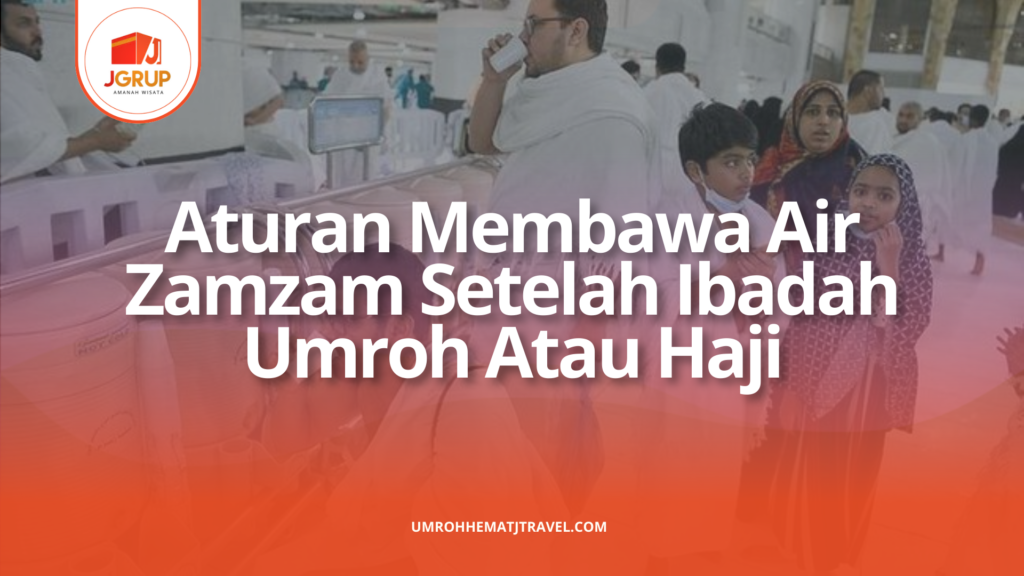 Aturan Membawa Air Zamzam